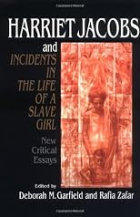 Harriet Jacobs and Incidents in the Life of a Slave Girl
