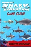 Hungry Shark Evolution Game Guide