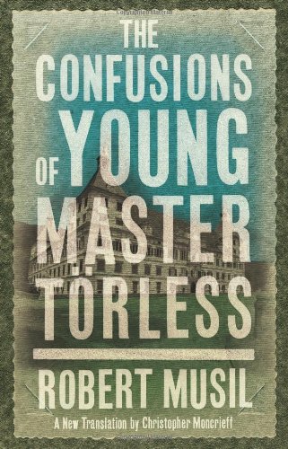 The Confusions of Young Torless, by Robert Musil