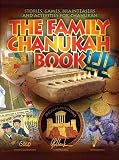 The Family Chanukah Book: Stories, Games, Brainteasers and Activities for Chanukah