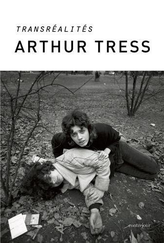 Arthur Tress: Transrealites