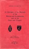 A catalogue of the records of the bishop and archdeacons and of the dean and chapter