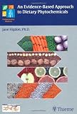 An Evidence-Based Approach to Dietary Phytochemicals