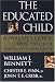 Books : The Educated Child: A Parents Guide From Preschool Through Eighth Grade (Hardcover)