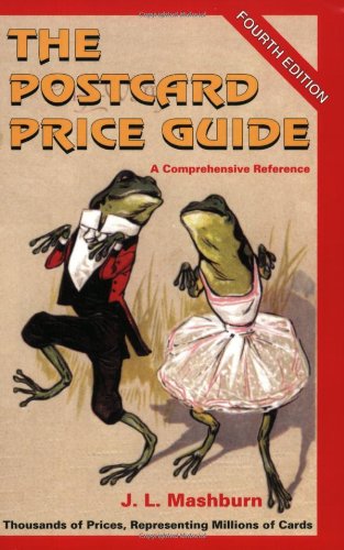 The Postcard Price Guide - 4th Ed. - A Comprehensive Reference