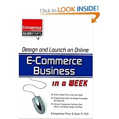 Design and Launch an eCommerce Business in a Week (Entrepreneur Magazine's Click Starts)