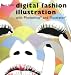 Digital Fashion Illustration with Photoshop and Illustrator