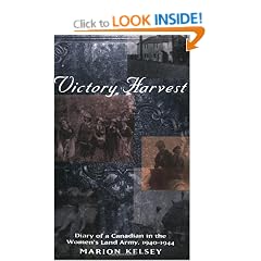 Victory Harvest : Diary of a Canadian in the Womens Land Army, 1940-1944
