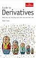 Guide to Derivatives: What They Are, How They Work, Their Uses, Their Risks