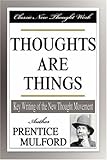 Thoughts are things: Essays selected from the White Cross Library