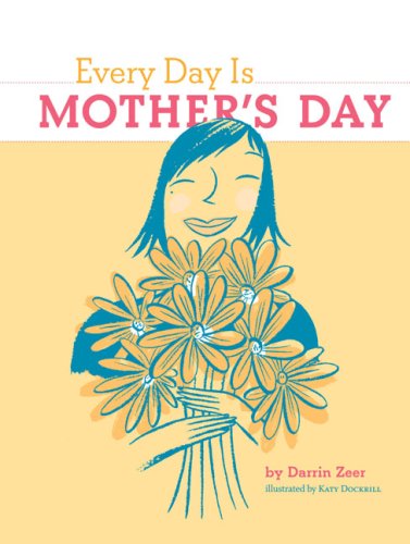 Every Day Is Mother's Day