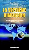 La septi�me dimension : le nouveau visage du monde apr�s la crise