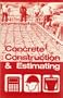 Concrete Construction and Estimating