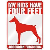 New  My Kids Have 4 Feet : Doberman Pinschers  Parking Sign Dog