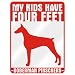 New  My Kids Have 4 Feet : Doberman Pinschers  Parking Sign Dog