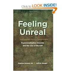 Feeling Unreal: Depersonalization Disorder and the Loss of the Self