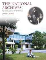 The National Archives: A Practical Guide for Family Historians