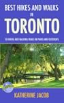 BEST HIKES AND WALKS IN TORONTO: 10 H...