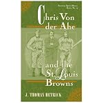 Chris Von der Ahe and the St. Louis Browns book cover