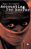 Accounting For Horror: Post-Genocide Debates in Rwanda