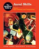 The Musicians Guide to Aural Skills: Ear Training and Composition (Second Edition)  (Vol. 2)  (The Musicians Guide Series)