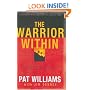 The Warrior Within: Becoming Complete in the Four Crucial Dimensions of Manhood