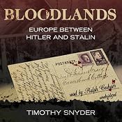 Bloodlands: Europe between Hitler and Stalin | [Timothy Snyder]