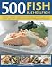 500 Fish & Shellfish by Anne Hildyard
