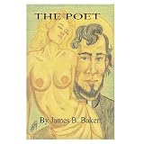 The Poet ~ James B. Baker