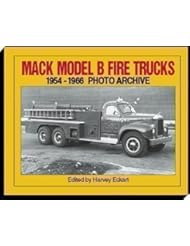 Mack Model B Fire Trucks, 1954-1966 Photo Archive (Photo Archive Series)