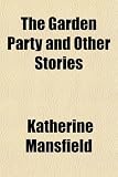 The Garden Party and Other Stories