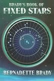 Brady s Book of Fixed Stars