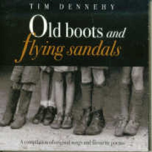 TIM DENNEHY : OLD BOOTS & FLYI