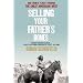 Selling Your Father's Bones: One Tribe's Flight Through the Great American West: The Epic Fate of the American West