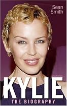 Kylie: The Biography
