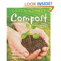 Compost: How to Make - How to Use - Everyday Tips (Green Guides Series)