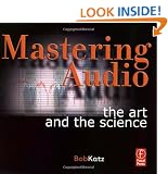 Mastering Audio: The Art and the Science