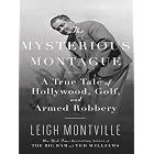 Click here to buy The Mysterious Montague: A True Tale of Hollywood, Golf, and Armed Robbery (Thorndike... by Leigh Montville.
