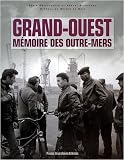 Grand-Ouest : Mémoire des outre-mers Grand-Ouest : Mémoire des outre-mers