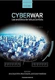 Cyberwar : law and ethics for virtual conflicts
