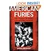 American Furies: Crime, Punishment, and Vengeance in the Age of Mass Imprisonment