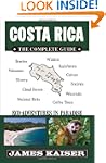 Costa Rica: The Complete Guide: Eco-a...