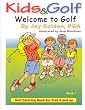 WELCOME TO GOLF: KIDS & GOLF BOOK 1