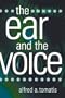 The Ear and the Voice