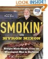 Smokin' with Myron Mixon: Recipes Made Simple, from the Winningest Man in Barbecue