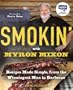 Smokin' with Myron Mixon: Recipes Made Simple, from the Winningest Man in Barbecue