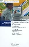 Business Information Warehouse: Perspektiven Betrieblicher Informationsversorgung Und Entscheidungsunterstntzung Auf Der Basis Von Sap-systemen: ... der Basis von SAP-Systemen (SAP Kompetent)