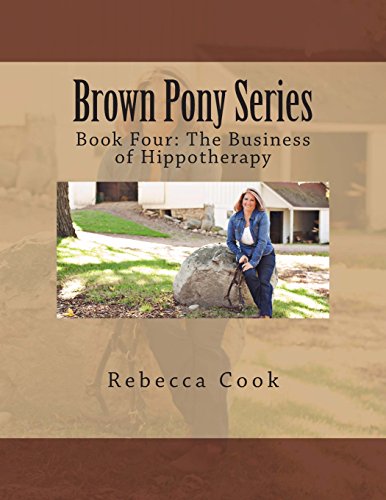 brown pony series book four the business of hippotherapy