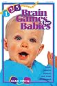 125 Brain Games for Babies: Simple Games to Promote Early Brain Development