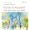 Kunst in Aquarell: Von der Idee zum Bild